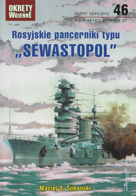 Rosyjskie pancerniki typu Sewastopol Numer specjalny 46 Rosyjskie pancerniki typu Sewastopol Numer specjalny 46