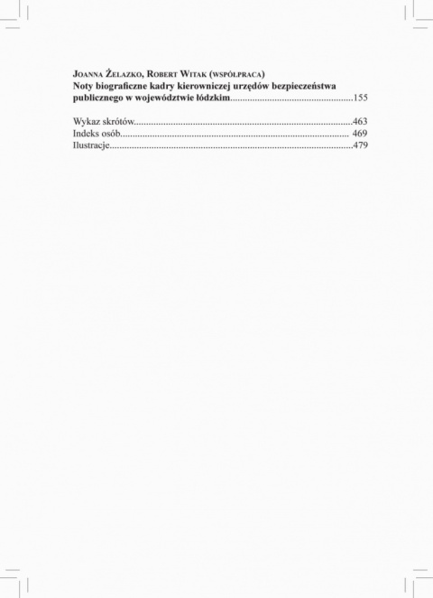 Struktury i kadra kierownicza urzędów bezpieczeństwa publicznego w województwie łódzkim w latach 1945–1956 Struktury i kadra kierownicza urzędów bezpieczeństwa publicznego w województwie łódzkim w latach 1945–1956