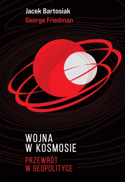 Wojna w kosmosie. Przewrót w geopolityce Wojna w kosmosie. Przewrót w geopolityce