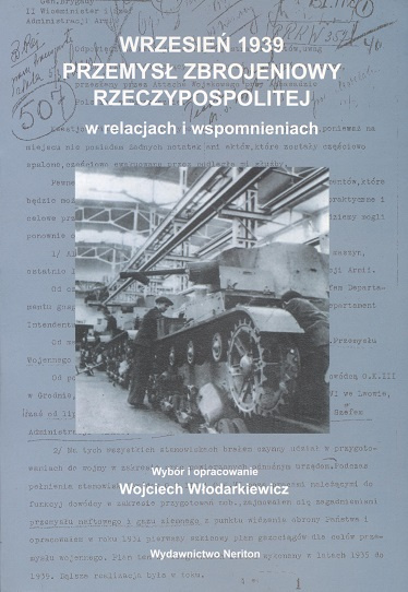 Wrzesień 1939. Przemysł zbrojeniowy Rzeczypospolitej w relacjach i wspomnieniach