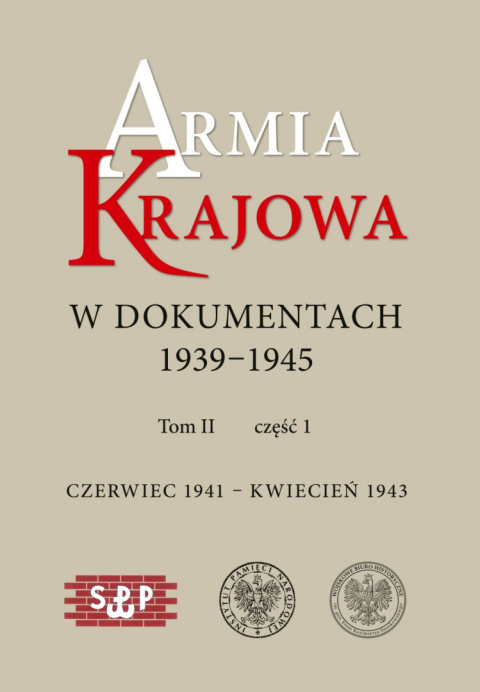 Armia Krajowa w dokumentach 1939–1945. Tom II część 1 Czerwiec 1941 – kwiecień 1943