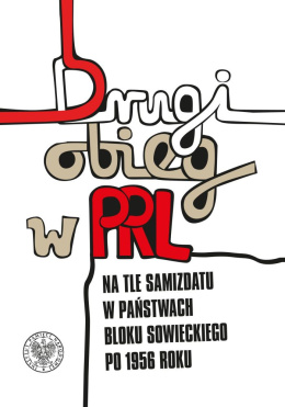 Drugi obieg w PRL na tle samizdatu w państwach bloku sowieckiego po 1956 roku