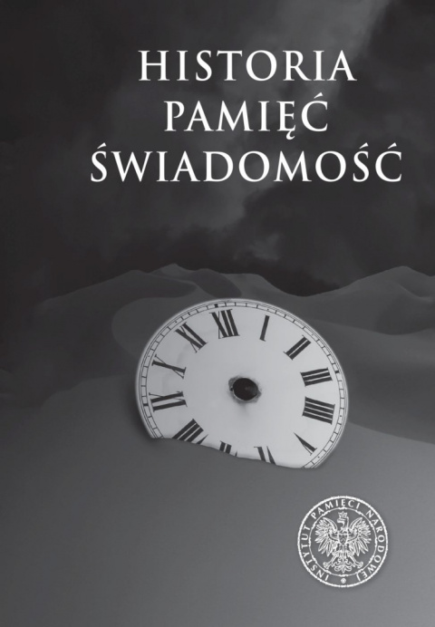 Historia, pamięć, świadomość Historia, pamięć, świadomość