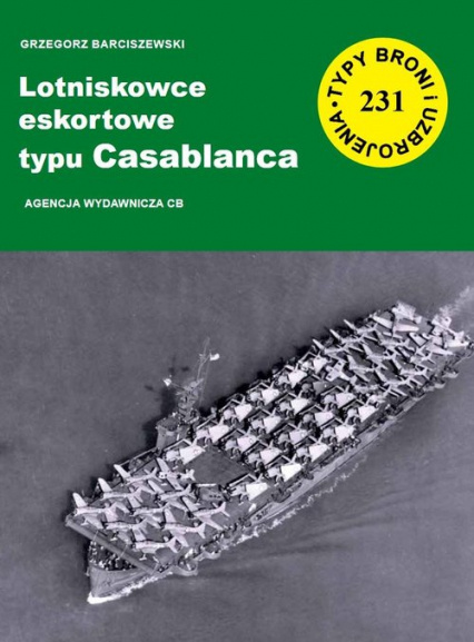Lotniskowce eskortowe typu Casablanca TBiU 231 Lotniskowce eskortowe typu Casablanca TBiU 231