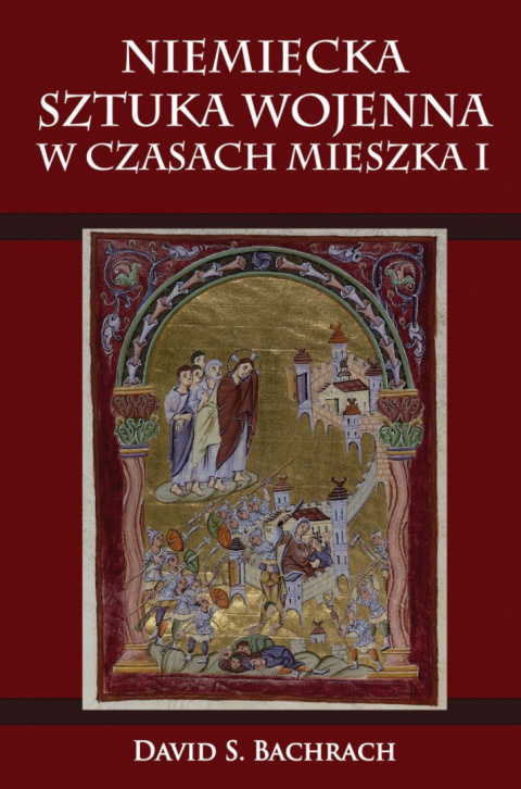 Niemiecka sztuka wojenna w czasach Mieszka I Niemiecka sztuka wojenna w czasach Mieszka I
