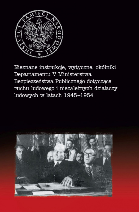 Nieznane instrukcje, wytyczne, okólniki Departamentu V Ministerstwa Bezpieczeństwa Publicznego dotyczące ruchu ludowego...