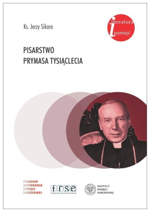 Pisarstwo Prymasa Tysiąclecia Pisarstwo Prymasa Tysiąclecia
