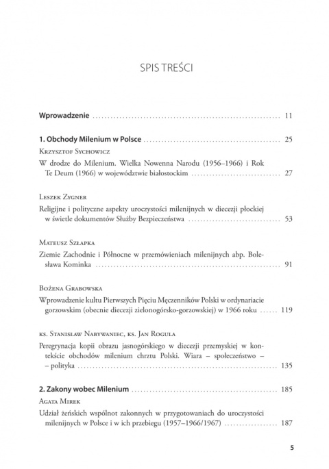 Pół wieku Milenium. Religijne, polityczne i społeczne aspekty obchodów Tysiąclecia Chrztu Polski (1956 –1966/1967) Pół wieku Milenium. Religijne, polityczne i społeczne aspekty obchodów Tysiąclecia Chrztu Polski (1956 –1966/1967)
