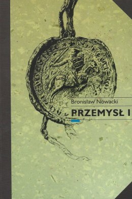 Przemysł I syn Władysława Odonica, książę wielkopolski 1220/1221 - 1257