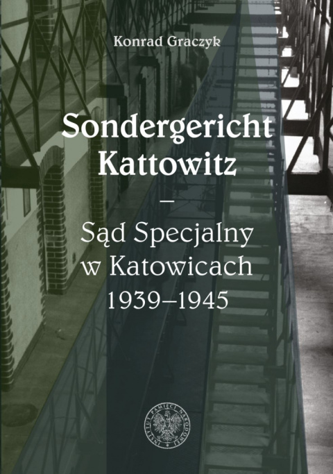 Sondergericht Kattowitz – Sąd Specjalny w Katowicach 1939–1945