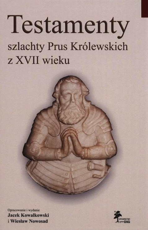 Testamenty szlachty Prus Królewskich z XVII wieku