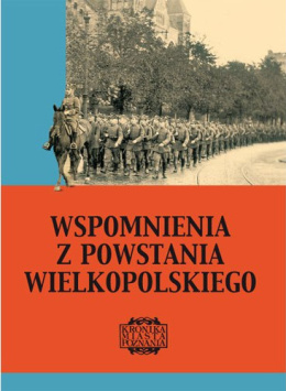 Wspomnienia z Powstania Wielkopolskiego