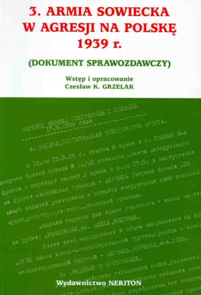 3. Armia Sowiecka w agresji na Polskę 1939 r. (dokument sprawozdawczy) 3. Armia Sowiecka w agresji na Polskę 1939 r. (dokument sprawozdawczy)