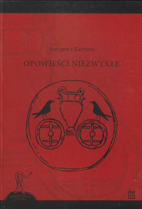 Antygon z Karystos. Opowieści niezwykłe Antygon z Karystos. Opowieści niezwykłe