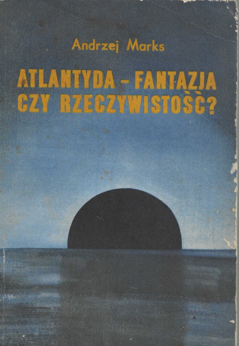 Atlantyda - fantazja czy rzeczywistość?