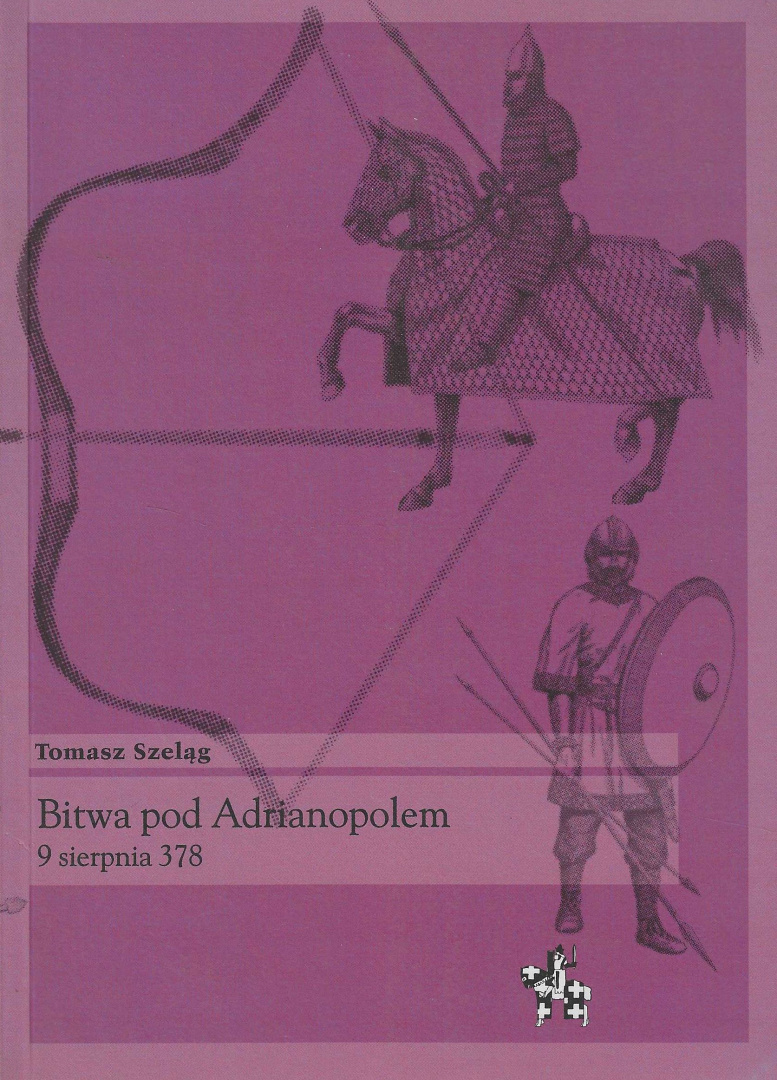 Bitwa pod Adrianopolem 9 sierpnia 378 Bitwa pod Adrianopolem 9 sierpnia 378