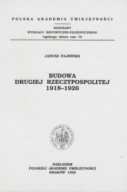 Budowa drugiej Rzeczypospolitej 1918-1926