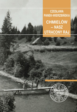 Chmielów - nasz utracony raj