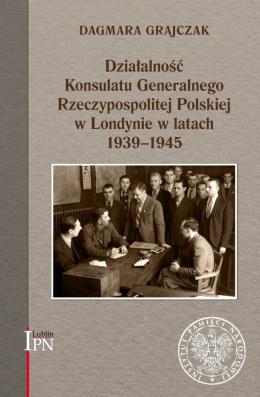 Działalność Konsulatu Generalnego Rzeczypospolitej Polskiej w Londynie w latach 1939–1945