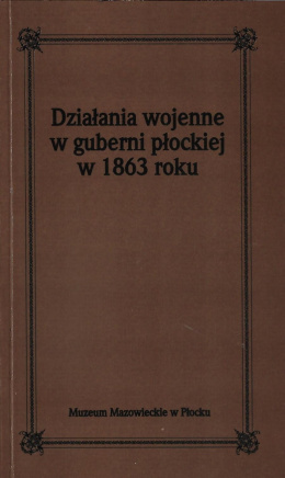 Działania wojenne w guberni płockiej w 1863 roku