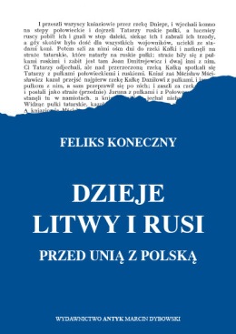 Dzieje Litwy i Rusi przed Unią z Polską