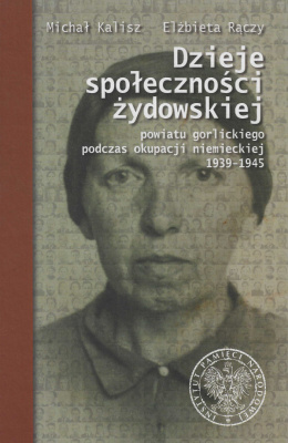 Dzieje społeczności żydowskiej powiatu gorlickiego podczas okupacji niemieckiej 1939-1945