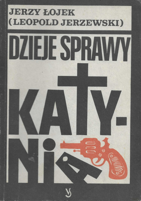 Dzieje sprawy Katynia Dzieje sprawy Katynia