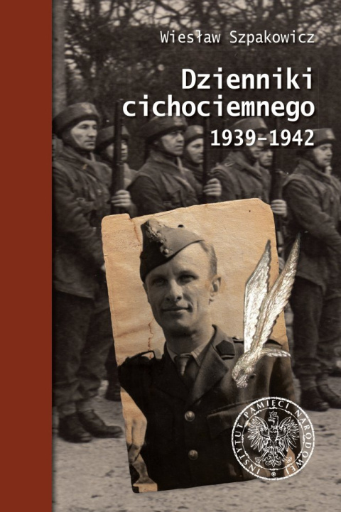 Dzienniki cichociemnego 1939-1942 Dzienniki cichociemnego 1939-1942