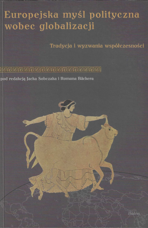 Europejska myśl polityczna wobec globalizacji. Tradycja i wyzwania współczesności