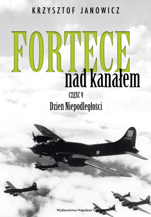 Fortece nad kanałem część V. Dzień Niepodległości Fortece nad kanałem część V. Dzień Niepodległości