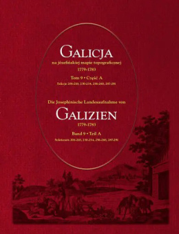 Galicja na józefińskiej mapie topograficznej 1779–1783 (tom 9, części A, B, C)