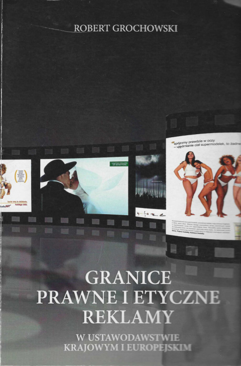 Granice prawne i etyczne reklamy w ustawodawstwie krajowym i europejskim Granice prawne i etyczne reklamy w ustawodawstwie krajowym i europejskim
