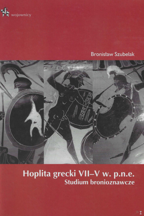 Hoplita grecki VII - V w. p.n.e. Hoplita grecki VII - V w. p.n.e.