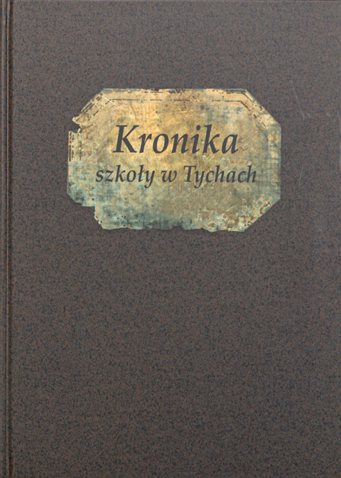 Kronika szkoły w Tychach