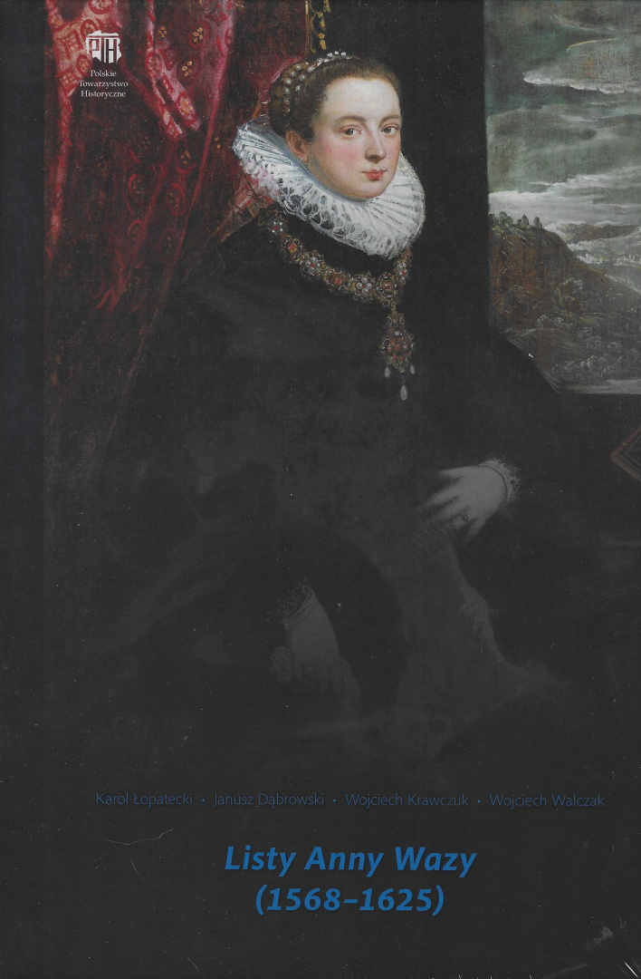 Listy Anny Wazy (1568 - 1625) Listy Anny Wazy (1568 - 1625)