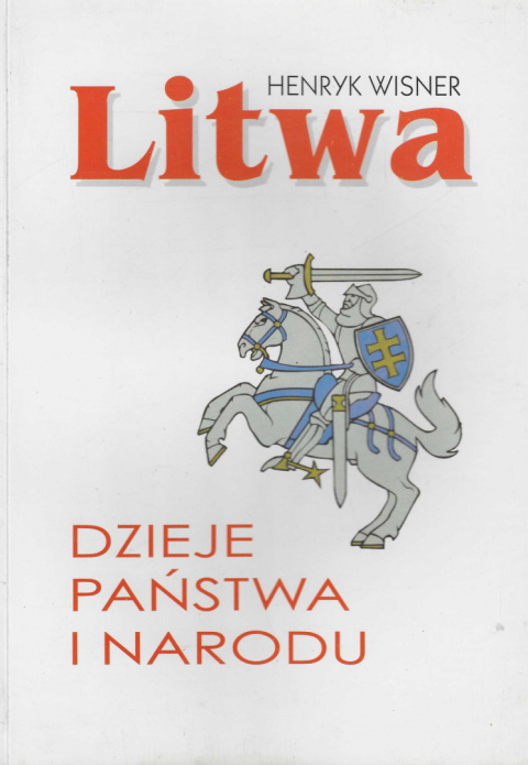 Litwa. Dzieje państwa i narodu