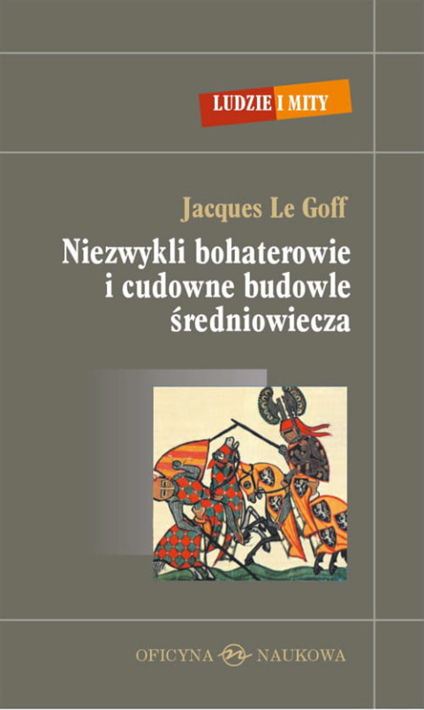 Niezwykli bohaterowie i cudowne budowle średniowiecza Niezwykli bohaterowie i cudowne budowle średniowiecza