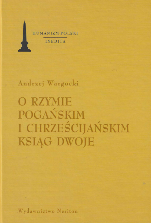 O Rzymie pogańskim i chrześcijańskim ksiąg dwoje