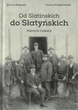Od Slatinskich do Słatyńskich. Historia rodziny