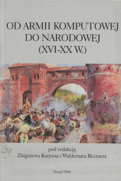 Od armii komputowej do narodowej (XVI-XX w.) Od armii komputowej do narodowej (XVI-XX w.)