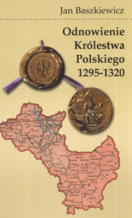 Odnowienie Królestwa Polskiego 1295-1320