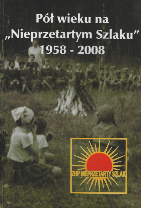 Pół wieku na Nieprzetartym szlaku 1958-2008