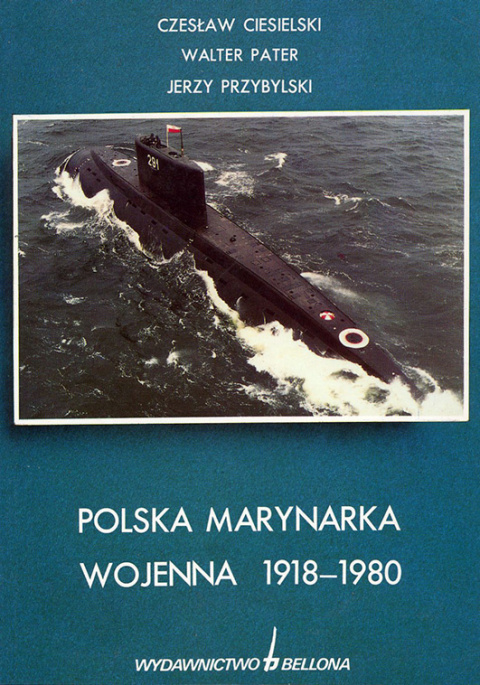 Polska marynarka wojenna 1918-1980. Zarys dziejów Polska marynarka wojenna 1918-1980. Zarys dziejów