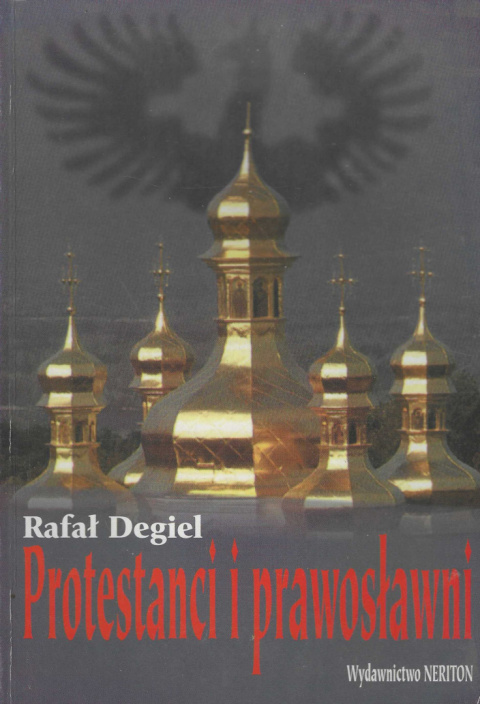 Protestanci i prawosławni. Patronat wyznaniowy Radziwiłłów birżańskich nad cerkwią prawosławną w księstwie słuckim w XVIII w.