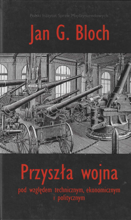 Przyszła wojna pod względem technicznym, ekonomicznym i politycznym