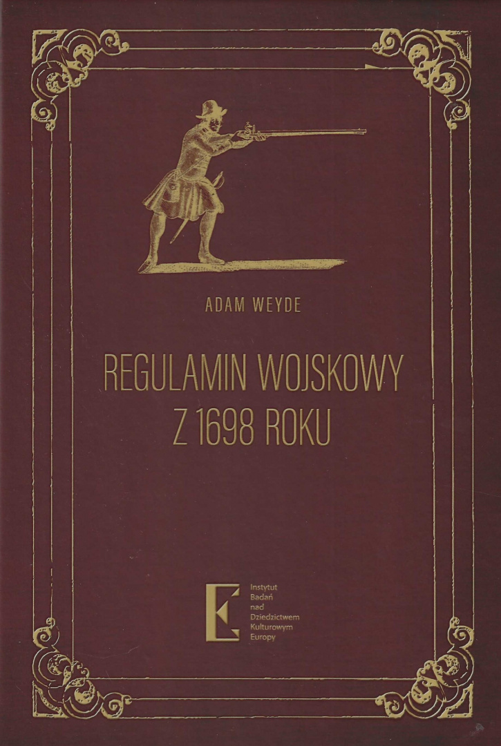 Adam Weyde Regulamin wojskowy z 1698 roku Adam Weyde Regulamin wojskowy z 1698 roku