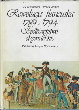 Rewolucja francuska 1789-1794. Społeczeństwo obywatelskie