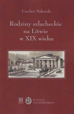 Rodziny szlacheckie na Litwie w XIX wieku Powiat święciański i trocki