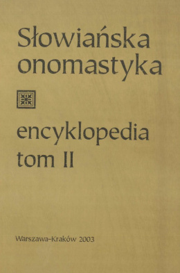 Słowiańska onomastyka. Encyklopedia tom II