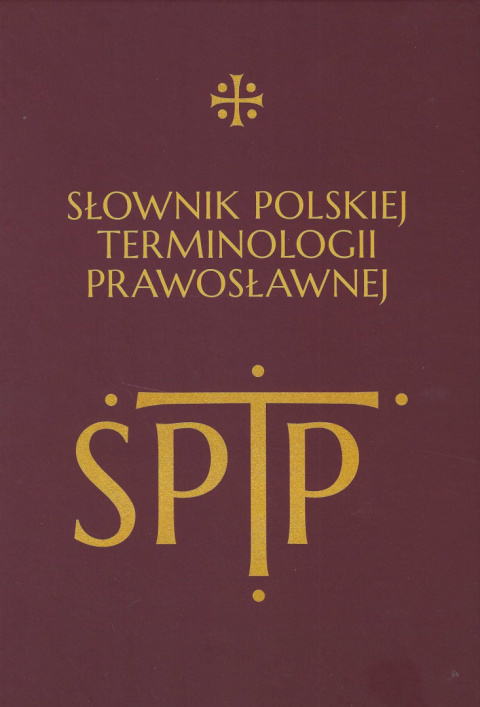 Słownik polskiej terminologii prawosławnej Słownik polskiej terminologii prawosławnej